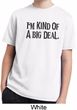 I'm Kind Of A Big Deal Black Print Kids Moisture Wicking Shirt