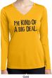 I'm Kind Of A Big Deal Black Print Ladies Dry Wicking Long Sleeve