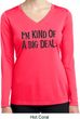 I'm Kind Of A Big Deal Black Print Ladies Dry Wicking Long Sleeve