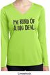 I'm Kind Of A Big Deal Black Print Ladies Dry Wicking Long Sleeve
