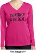 I'm Kind Of A Big Deal Black Print Ladies Dry Wicking Long Sleeve