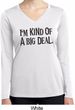 I'm Kind Of A Big Deal Black Print Ladies Dry Wicking Long Sleeve