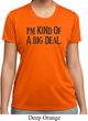 I'm Kind Of A Big Deal Black Print Ladies Moisture Wicking Shirt