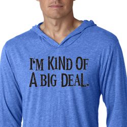 I'm Kind Of A Big Deal Black Print Lightweight Hoodie Shirt