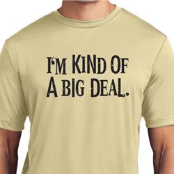 I'm Kind Of A Big Deal Black Print Mens Moisture Wicking Shirt