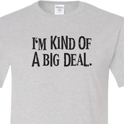 I'm Kind Of A Big Deal Black Print Mens Shirts