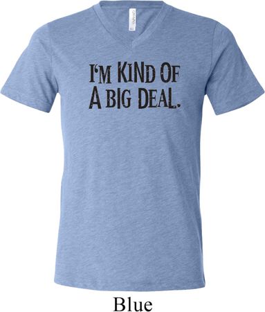 I'm Kind Of A Big Deal Black Print Mens Tri Blend V-neck Shirt