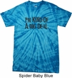 I'm Kind Of A Big Deal Black Print Spider Tie Dye Shirt