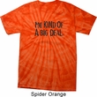 I'm Kind Of A Big Deal Black Print Spider Tie Dye Shirt