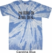 I'm Kind Of A Big Deal Black Print Twist Tie Dye Shirt