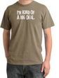 I'm Kind of a Big Deal Shirt White Print Pigment Dyed Olive Tee