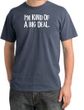 I'm Kind of a Big Deal Shirt White Print Pigment Dyed Scotland Blue