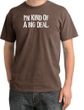 I'm Kind of a Big Deal Shirt White Print Pigment Dyed Tee Chestnut