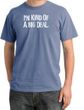 I'm Kind of a Big Deal Shirt White Print Pigment Dyed Tee Night Blue