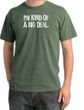 I'm Kind of a Big Deal Shirt White Print Pigment Dyed Tee Olive