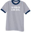 I'm Kind of a Big Deal Shirt White Print Ringer Shirt Grey/Navy