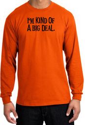 I'm Kind of a Big Deal T-shirt Black Print Long Sleeve Shirt Orange