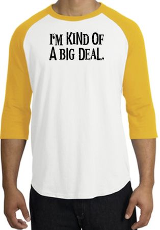 I'm Kind of a Big Deal T-shirt Black Print Raglan Shirt White/Gold