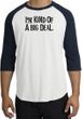 I'm Kind of a Big Deal T-shirt Black Print Raglan Shirt White/Navy