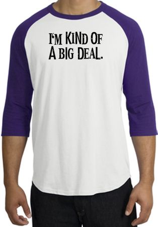 I'm Kind of a Big Deal T-shirt Black Print Raglan Shirt White/Purple