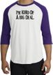 I'm Kind of a Big Deal T-shirt Black Print Raglan Shirt White/Purple