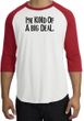 I'm Kind of a Big Deal T-shirt Black Print Raglan Shirt White/Red