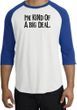 I'm Kind of a Big Deal T-shirt Black Print Raglan Shirt White/Royal