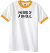 I'm Kind of a Big Deal T-shirt Black Print Ringer Shirt White/Gold