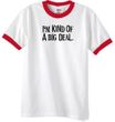 I'm Kind of a Big Deal T-shirt Black Print Ringer Shirt White/Red