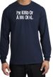 I'm Kind of a Big Deal T-shirt White Print Long Sleeve Shirt Navy