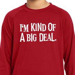 I'm Kind Of A Big Deal White Print Kids Dry Wicking Long Sleeve Shirt
