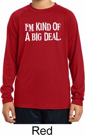 I'm Kind Of A Big Deal White Print Kids Dry Wicking Long Sleeve Shirt