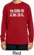 I'm Kind Of A Big Deal White Print Kids Dry Wicking Long Sleeve Shirt
