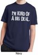 I'm Kind Of A Big Deal White Print Kids Moisture Wicking Shirt