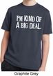 I'm Kind Of A Big Deal White Print Kids Moisture Wicking Shirt