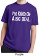 I'm Kind Of A Big Deal White Print Kids Moisture Wicking Shirt