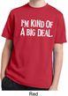 I'm Kind Of A Big Deal White Print Kids Moisture Wicking Shirt