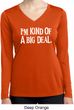 I'm Kind Of A Big Deal White Print Ladies Dry Wicking Long Sleeve