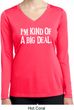 I'm Kind Of A Big Deal White Print Ladies Dry Wicking Long Sleeve
