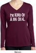 I'm Kind Of A Big Deal White Print Ladies Dry Wicking Long Sleeve