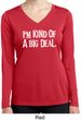 I'm Kind Of A Big Deal White Print Ladies Dry Wicking Long Sleeve