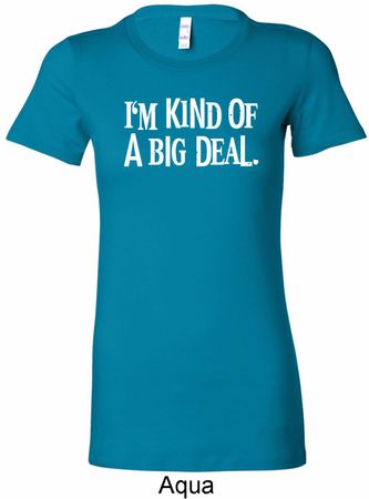 I'm Kind Of A Big Deal White Print Ladies Longer Length Shirt