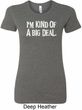 I'm Kind Of A Big Deal White Print Ladies Longer Length Shirt
