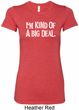 I'm Kind Of A Big Deal White Print Ladies Longer Length Shirt