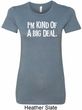 I'm Kind Of A Big Deal White Print Ladies Longer Length Shirt