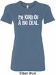 I'm Kind Of A Big Deal White Print Ladies Longer Length Shirt