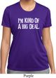I'm Kind Of A Big Deal White Print Ladies Moisture Wicking Shirt