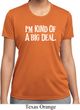 I'm Kind Of A Big Deal White Print Ladies Moisture Wicking Shirt