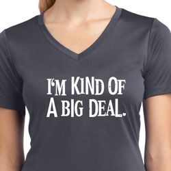 I'm Kind Of A Big Deal White Print Ladies Moisture Wicking V-neck