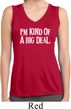 I'm Kind Of A Big Deal White Print Ladies Sleeveless Moisture Wicking